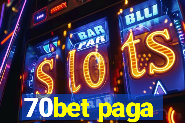 70bet paga